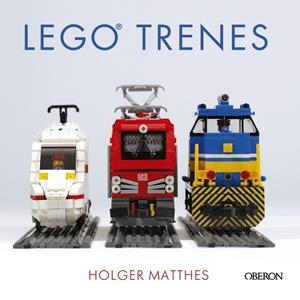 LEGO TRENES | 9788441540170 | MATTHES, HOLGER | Llibreria Ombra | Llibreria online de Rubí, Barcelona | Comprar llibres en català i castellà online