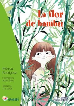 LA FLOR DE BAMBÚ | 9788499759012 | RODRÍGUEZ SUÁREZ, MÓNICA / SERRA DEL CORRAL, ADOLFO | Llibreria Ombra | Llibreria online de Rubí, Barcelona | Comprar llibres en català i castellà online