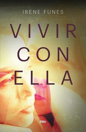 VIVIR CON ELLA | 9788491870760 | FUNES BOTÍA, IRENE | Llibreria Ombra | Llibreria online de Rubí, Barcelona | Comprar llibres en català i castellà online