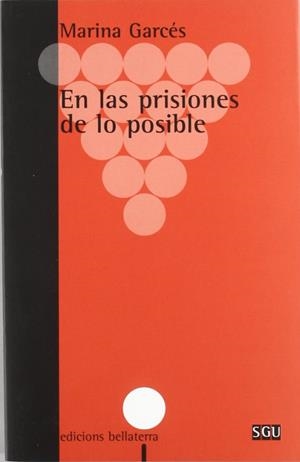 EN LAS PRISIONES DE LO POSIBLE | 9788472902015 | GARCÉS, MARINA | Llibreria Ombra | Llibreria online de Rubí, Barcelona | Comprar llibres en català i castellà online