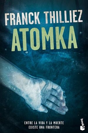 ATOMKA | 9788423354009 | THILLIEZ, FRANCK | Llibreria Ombra | Llibreria online de Rubí, Barcelona | Comprar llibres en català i castellà online