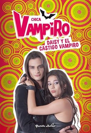 CHICA VAMPIRO. DAISY Y EL CASTIGO VAMPIRO | 9788408190899 | CHICA VAMPIRO | Llibreria Ombra | Llibreria online de Rubí, Barcelona | Comprar llibres en català i castellà online