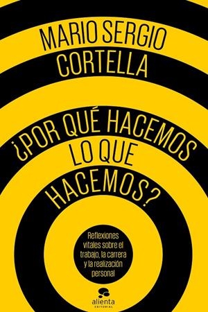 ¿POR QUÉ HACEMOS LO QUE HACEMOS? | 9788416928484 | CORTELLA, MARIO SERGIO | Llibreria Ombra | Llibreria online de Rubí, Barcelona | Comprar llibres en català i castellà online