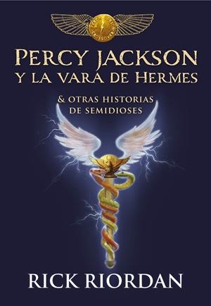 PERCY JACKSON Y LA VARA DE HERMES | 9788490439463 | RIORDAN, RICK | Llibreria Ombra | Llibreria online de Rubí, Barcelona | Comprar llibres en català i castellà online