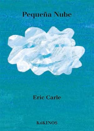 PEQUEÑA NUBE | 9788417074180 | CARLE, ERIC | Llibreria Ombra | Llibreria online de Rubí, Barcelona | Comprar llibres en català i castellà online