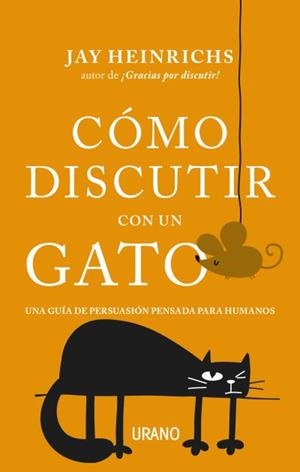 CÓMO DISCUTIR CON UN GATO | 9788416720279 | HEINRICHS, JAY | Llibreria Ombra | Llibreria online de Rubí, Barcelona | Comprar llibres en català i castellà online