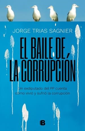 EL BAILE DE LA CORRUPCIÓN | 9788466664141 | TRIAS SAGNIER, JORGE | Llibreria Ombra | Llibreria online de Rubí, Barcelona | Comprar llibres en català i castellà online