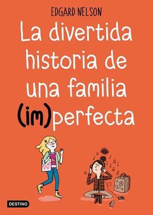 LA DIVERTIDA HISTORIA DE UNA FAMILIA (IM)PERFECTA | 9788408191216 | NELSON, EDGAR | Llibreria Ombra | Llibreria online de Rubí, Barcelona | Comprar llibres en català i castellà online