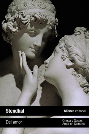 DEL AMOR / AMOR EN STENDHAL | 9788491811954 | STENDHAL/ORTEGA Y GASSET, JOSÉ | Llibreria Ombra | Llibreria online de Rubí, Barcelona | Comprar llibres en català i castellà online