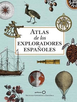 ATLAS DE LOS EXPLORADORES ESPAÑOLES (2ª EDICIÓN) | 9788408186700 | AA. VV. | Llibreria Ombra | Llibreria online de Rubí, Barcelona | Comprar llibres en català i castellà online