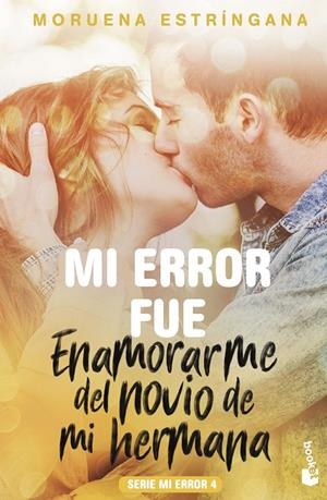 MI ERROR FUE ENAMORARME DEL NOVIO DE MI HERMANA | 9788408186830 | ESTRÍNGANA, MORUENA | Llibreria Ombra | Llibreria online de Rubí, Barcelona | Comprar llibres en català i castellà online