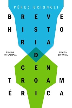 BREVE HISTORIA DE CENTROAMÉRICA | 9788491811923 | PÉREZ BRIGNOLI, HÉCTOR | Llibreria Ombra | Llibreria online de Rubí, Barcelona | Comprar llibres en català i castellà online