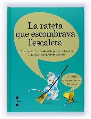 C-ADV. 9 LA RATETA QUE ESCOMBR | 9788466120852 | GRIMM, JACOB/RIERA-EURES, MANEL/GRIMM, WILHELM | Llibreria Ombra | Llibreria online de Rubí, Barcelona | Comprar llibres en català i castellà online