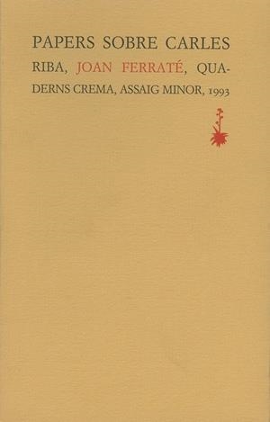 PAPERS SOBRE CARLES RIBA | 9788477271161 | FERRATÉ, JOAN | Llibreria Ombra | Llibreria online de Rubí, Barcelona | Comprar llibres en català i castellà online