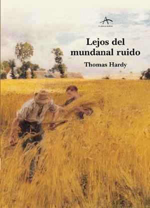 LEJOS DEL MUNDANAL RUIDO | 9788484281559 | HARDY, THOMAS | Llibreria Ombra | Llibreria online de Rubí, Barcelona | Comprar llibres en català i castellà online