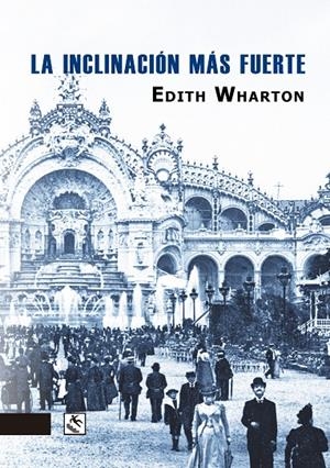 LA INCLINACIÓN MÁS FUERTE | 9788494735868 | WHARTON, EDITH | Llibreria Ombra | Llibreria online de Rubí, Barcelona | Comprar llibres en català i castellà online