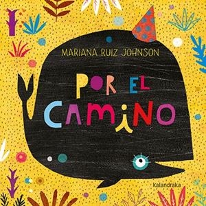 POR EL CAMINO | 9788484642961 | RUIZ JOHNSON, MARIANA | Llibreria Ombra | Llibreria online de Rubí, Barcelona | Comprar llibres en català i castellà online