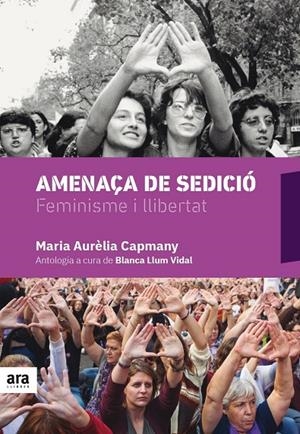 AMENAÇA DE SEDICIÓ | 9788416915675 | CAPMANY I FARNÉS, MARIA AURÈLIA | Llibreria Ombra | Llibreria online de Rubí, Barcelona | Comprar llibres en català i castellà online