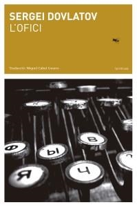 L'OFICI | 9788494833236 | DOVLATOV, SERGEI | Llibreria Ombra | Llibreria online de Rubí, Barcelona | Comprar llibres en català i castellà online