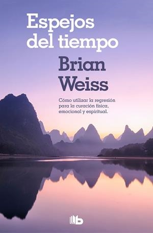 ESPEJOS DEL TIEMPO | 9788490706794 | WEISS, BRIAN | Llibreria Ombra | Llibreria online de Rubí, Barcelona | Comprar llibres en català i castellà online