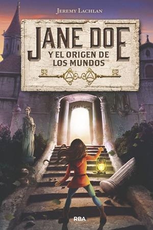 JANE DOE Y EL ORIGEN DE LOS MUNDOS | 9788427213951 | LACHLAN , JEREMY | Llibreria Ombra | Llibreria online de Rubí, Barcelona | Comprar llibres en català i castellà online
