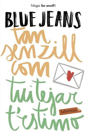 TAN SENZILL COM TUITEJAR T'ESTIMO | 9788417420130 | BLUE JEANS | Llibreria Ombra | Llibreria online de Rubí, Barcelona | Comprar llibres en català i castellà online