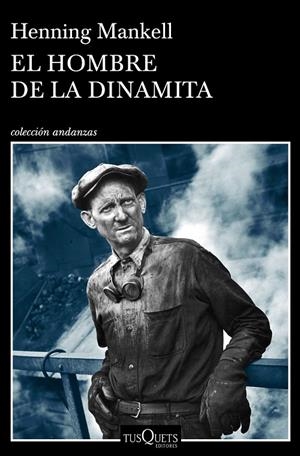 EL HOMBRE DE LA DINAMITA | 9788490665725 | MANKELL, HENNING | Llibreria Ombra | Llibreria online de Rubí, Barcelona | Comprar llibres en català i castellà online