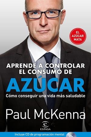 APRENDA A CONTROLAR EL CONSUMO DE AZÚCAR | 9788467052541 | MCKENNA, PAUL | Llibreria Ombra | Llibreria online de Rubí, Barcelona | Comprar llibres en català i castellà online