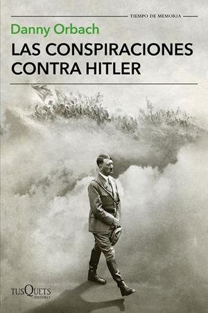 LAS CONSPIRACIONES CONTRA HITLER | 9788490665633 | ORBACH, DANNY | Llibreria Ombra | Llibreria online de Rubí, Barcelona | Comprar llibres en català i castellà online