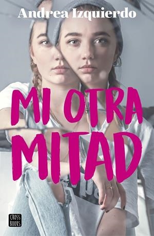 MI OTRA MITAD | 9788408194002 | ANDREA IZQUIERDO | Llibreria Ombra | Llibreria online de Rubí, Barcelona | Comprar llibres en català i castellà online