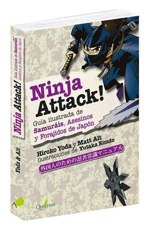 NINJA ATTACK!. GUÍA ILUSTRADA DE SAMURÁIS, ASESINOS Y FORAJIDOS DE JAPÓN | 9788494829239 | YODA, HIROKO/ALT, MATT | Llibreria Ombra | Llibreria online de Rubí, Barcelona | Comprar llibres en català i castellà online