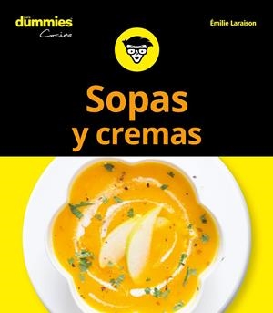 SOPAS Y CREMAS PARA DUMMIES | 9788432904721 | LARAISON, EMILIE | Llibreria Ombra | Llibreria online de Rubí, Barcelona | Comprar llibres en català i castellà online