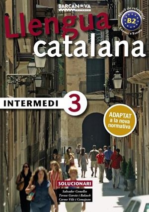 INTERMEDI 3. SOLUCIONARI | 9788448947002 | COMELLES, SALVADOR / GARCIA I BALASCH, TERESA / VILÀ I COMAJOAN, CARME | Llibreria Ombra | Llibreria online de Rubí, Barcelona | Comprar llibres en català i castellà online