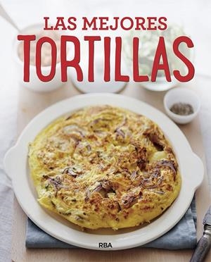 LAS MEJORES TORTILLAS | 9788491871415 | VARIOS AUTORES | Llibreria Ombra | Llibreria online de Rubí, Barcelona | Comprar llibres en català i castellà online