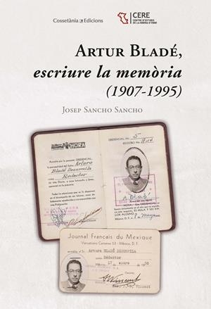 ARTUR BLADÉ, ESCRIURE LA MEMÒRIA (1907-1995) | 9788490347522 | SANCHO SANCHO, JOSEP | Llibreria Ombra | Llibreria online de Rubí, Barcelona | Comprar llibres en català i castellà online