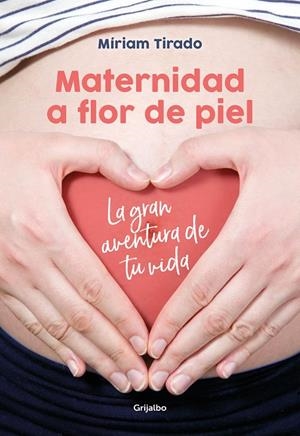 MATERNIDAD A FLOR DE PIEL | 9788416895526 | TIRADO, MÍRIAM | Llibreria Ombra | Llibreria online de Rubí, Barcelona | Comprar llibres en català i castellà online