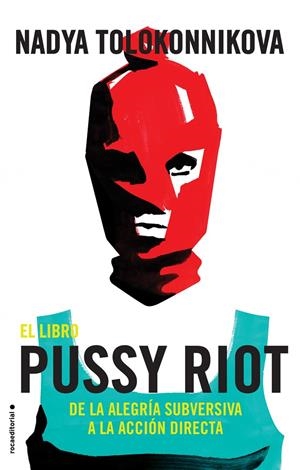 EL LIBRO PUSSY RIOT | 9788417092863 | TOLOKONNIKOVA, NADYA | Llibreria Ombra | Llibreria online de Rubí, Barcelona | Comprar llibres en català i castellà online