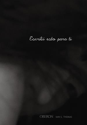 ESCRIBÍ ESTO PARA TI | 9788441540408 | THOMAS, IAIN S. | Llibreria Ombra | Llibreria online de Rubí, Barcelona | Comprar llibres en català i castellà online
