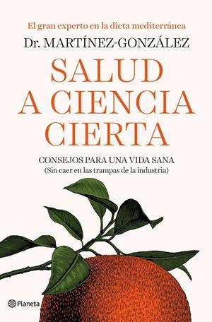 SALUD A CIENCIA CIERTA | 9788408193326 | MARTÍNEZ-GONZÁLEZ, MIGUEL ÁNGEL | Llibreria Ombra | Llibreria online de Rubí, Barcelona | Comprar llibres en català i castellà online