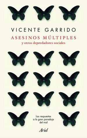 ASESINOS MÚLTIPLES Y OTROS DEPREDADORES SOCIALES | 9788434427952 | GARRIDO GENOVÉS, VICENTE | Llibreria Ombra | Llibreria online de Rubí, Barcelona | Comprar llibres en català i castellà online