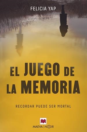 EL JUEGO DE LA MEMORIA | 9788417108809 | YAP, FELICIA | Llibreria Ombra | Llibreria online de Rubí, Barcelona | Comprar llibres en català i castellà online