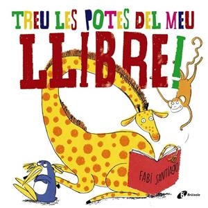 TREU LES POTES DEL MEU LLIBRE! | 9788499068800 | SANTIAGO, FABI | Llibreria Ombra | Llibreria online de Rubí, Barcelona | Comprar llibres en català i castellà online