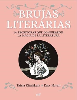 BRUJAS LITERARIAS | 9788427044906 | KITAISKAIA, TAISIA/HORAN, KATY | Llibreria Ombra | Llibreria online de Rubí, Barcelona | Comprar llibres en català i castellà online
