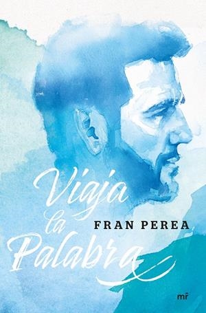 VIAJA LA PALABRA | 9788427044630 | PEREA, FRAN | Llibreria Ombra | Llibreria online de Rubí, Barcelona | Comprar llibres en català i castellà online
