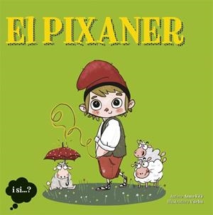 EL PIXANER | 9788424641603 | Llibreria Ombra | Llibreria online de Rubí, Barcelona | Comprar llibres en català i castellà online