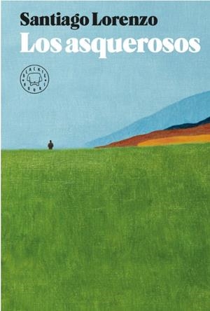 LOS ASQUEROSOS | 9788417059996 | LORENZO, SANTIAGO | Llibreria Ombra | Llibreria online de Rubí, Barcelona | Comprar llibres en català i castellà online