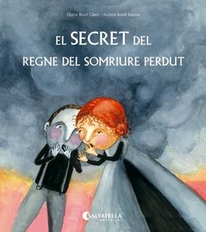 EL SECRET DEL REGNE DEL SOMRIURE PERDUT | 9788417091736 | RICART CLAVER, QUIMA | Llibreria Ombra | Llibreria online de Rubí, Barcelona | Comprar llibres en català i castellà online