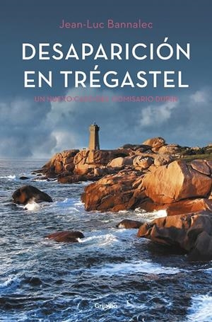 DESAPARICIÓN EN TRÉGASTEL (COMISARIO DUPIN 6) | 9788425356780 | BANNALEC, JEAN-LUC | Llibreria Ombra | Llibreria online de Rubí, Barcelona | Comprar llibres en català i castellà online