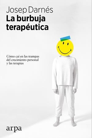 LA BURBUJA TERAPÉUTICA | 9788416601875 | DARNÉS BOSCH, JOSEP | Llibreria Ombra | Llibreria online de Rubí, Barcelona | Comprar llibres en català i castellà online