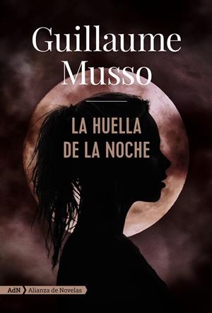 LA HUELLA DE LA NOCHE (ADN) | 9788491812623 | MUSSO, GUILLAUME | Llibreria Ombra | Llibreria online de Rubí, Barcelona | Comprar llibres en català i castellà online